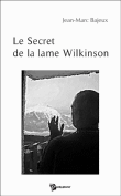 Le secret de la lame Wilkinson