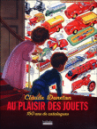 Au plaisir des jouets&nbsp;-&nbsp;Claude Duneton