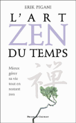 L'art zen du temps&nbsp;-&nbsp;Erik Pigani