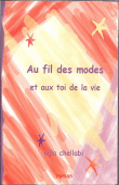 Au fil des modes et aux toi de la vie&nbsp;-&nbsp;Leïla Chellabi