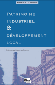 Patrimoine industriel à développement local&nbsp;-&nbsp;Patrick Dambron