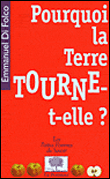 Pourquoi la Terre tourne-t-elle ?