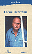 La vie incertaine&nbsp;-&nbsp;M. Polac