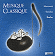 Musique classique&nbsp;-&nbsp;Berbe, Lecroart, Soulas