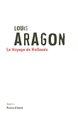Le voyage en Hollande et autres poèmes&nbsp;-&nbsp;Louis Aragon