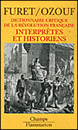 Dictionnaire critique de la Révolution française,&nbsp;-&nbsp;François Furet, Mona Ozouf