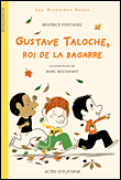 Gustave Taloche, roi de la bagarre&nbsp;-&nbsp;Béatrice Fontanel