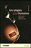 Les utopies posthumaines&nbsp;-&nbsp;René Sussan