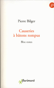 Causeries à bâtons rompues&nbsp;-&nbsp;Pierre Bilger