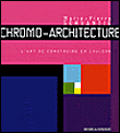 Chromo-architecture