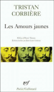 Les Amours jaunes&nbsp;-&nbsp;Tristan Corbière, Henri Thomas, Jean-Louis Lalanne