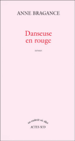 Danseuse en rouge&nbsp;-&nbsp;Anne Bragance
