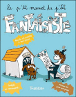 Le manuel du petit fantaisiste&nbsp;-&nbsp;Laurence Gillot, Roland Garrigue