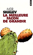 La meilleure façon de grandir&nbsp;-&nbsp;Meir Shalev