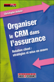 Le CRM dans l'assurance&nbsp;-&nbsp;C. Antone
