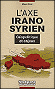 L'axe irano-syrien&nbsp;-&nbsp;Masri Feki