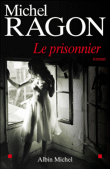 Le prisonnier&nbsp;-&nbsp;Michel Ragon
