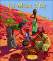 La mine d'or&nbsp;-&nbsp;Agnès de Lestarde, Claude Cachin