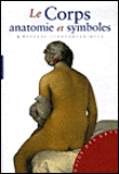 Le corps, anatomie et symboles&nbsp;-&nbsp;Marco Bussagli