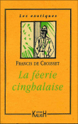 La féérie cinghalaise&nbsp;-&nbsp;Francis De Croisset