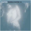 Magnolia Electric Co&nbsp;-&nbsp;Fading trails