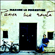 Maxime Le Forestier&nbsp;-&nbsp;Passer ma route