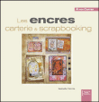 Les encres, carterie et scrapbooking&nbsp;-&nbsp;Isabelle Norris