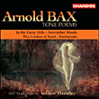 Arnold Bax&nbsp;-&nbsp;Poèmes symphoniques