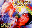 The Fabulous Trobadors&nbsp;-&nbsp;Era pas de faire