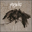 Psyche&nbsp;-&nbsp;The 11th hour