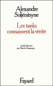 Les Tanks connaissent la vérité&nbsp;-&nbsp;Alexandre Soljenitsyne