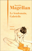 Le lendemain, Gabrielle&nbsp;-&nbsp;Murielle Magellan