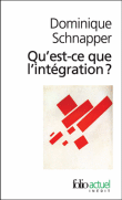 Qu'est-ce que l'intégration ?&nbsp;-&nbsp;Dominique Schnapper
