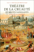 Théâtres de la cruauté et récits sanglants&nbsp;-&nbsp;Christian Biet