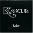 Karelia&nbsp;-&nbsp;Raise
