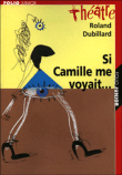 Si Camille me voyait