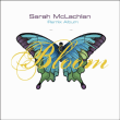 Sarah Mc Lachlan&nbsp;-&nbsp;Bloom