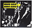 Mano Solo&nbsp;-&nbsp;Hors série