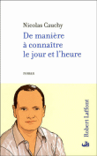 De manière à connaître le jour et l'heure&nbsp;-&nbsp;Nicolas Cauchy