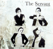 The Servant&nbsp;-&nbsp;How to destroy a relationship - Edition limitée digipack