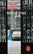 Mafia chic&nbsp;-&nbsp;Alexandre Wickham, Sophie Coignard