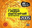 Reggae&nbsp;-&nbsp;Biggest ragga dancehall anthems 2005