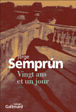 Vingt ans et un jour&nbsp;-&nbsp;Jorge Semprun