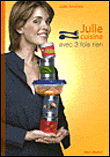 Julie cuisine avec ce qu'elle a sous la main&nbsp;-&nbsp;Julie Andrieu