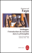 Heidegger, l'introduction du nazisme dans la philosophie&nbsp;-&nbsp;E. Faye