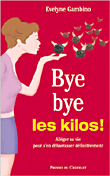 Bye bye les kilos&nbsp;-&nbsp;Evelyne Gambino