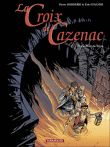 La croix de Cazenac, T8&nbsp;-&nbsp;Éric Stalner, Pierre Boisserie