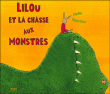 Lilou et la chasse aux monstres&nbsp;-&nbsp;Philippe Waechter