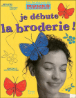 Je débute la broderie&nbsp;-&nbsp;Wendy Gardiner