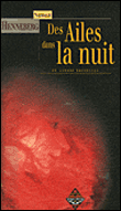 Des ailes dans la nuit et autres nouvelles&nbsp;-&nbsp;Nathalie C. Henneberg